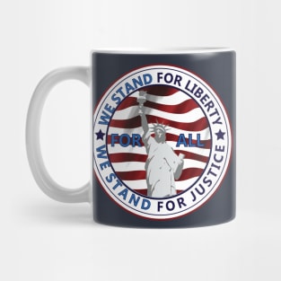 We Stand for Liberty and Justice Mug